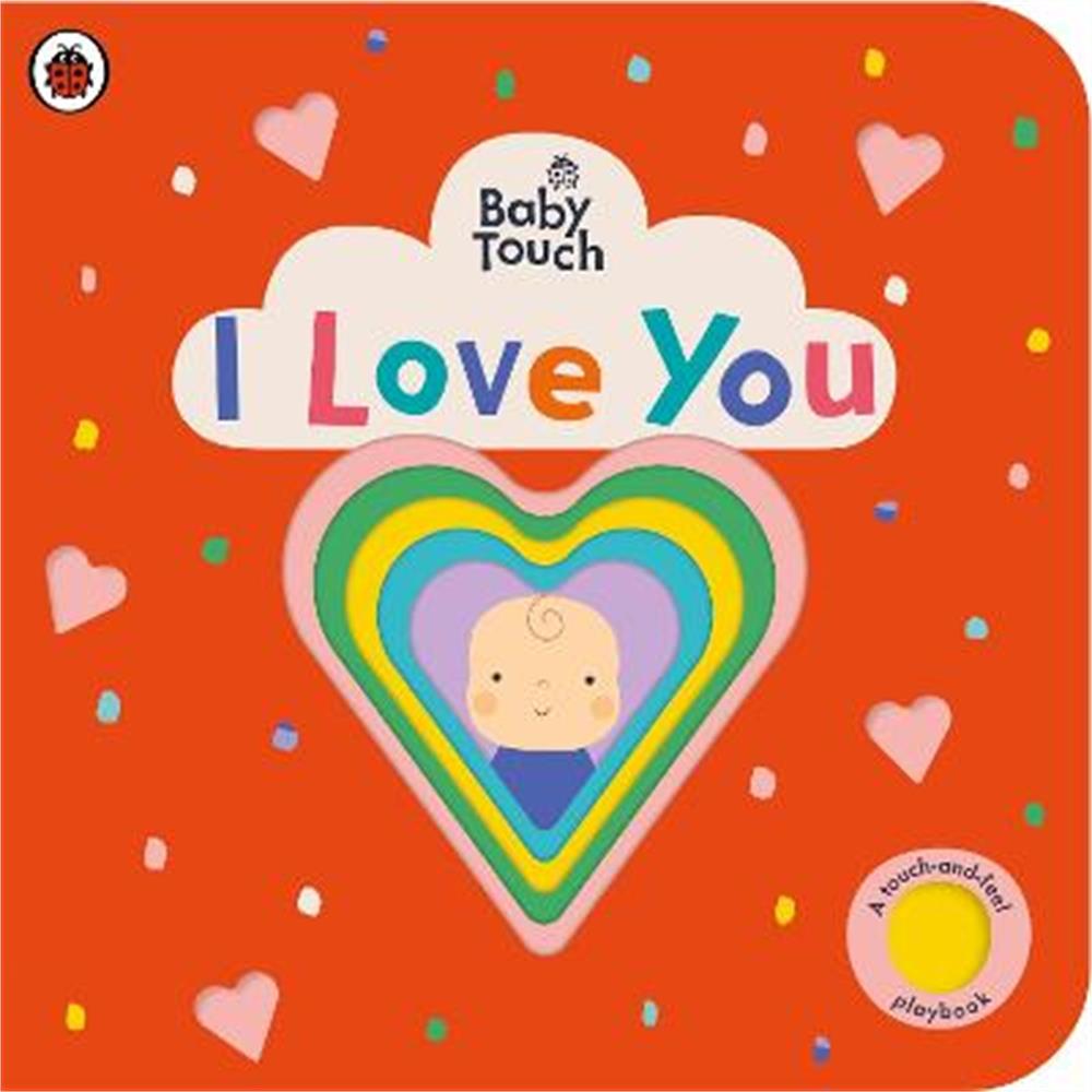 Baby Touch: I Love You - Ladybird